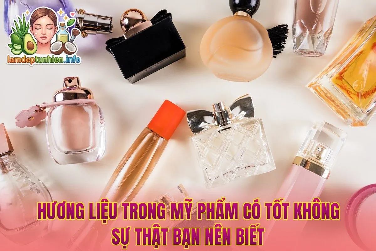 Hương liệu trong mỹ phẩm có tốt không sự thật bạn nên biết