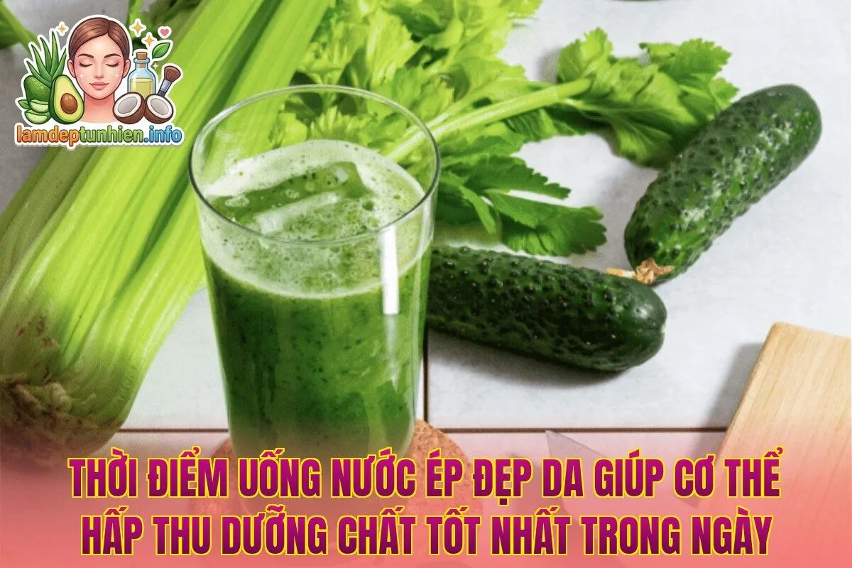 Thời điểm uống nước ép đẹp da giúp cơ thể hấp thu dưỡng chất tốt nhất trong ngày