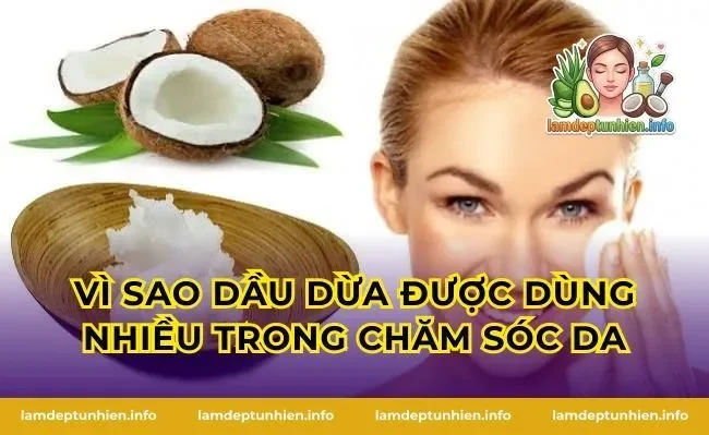Vì sao dầu dừa được dùng nhiều trong chăm sóc da